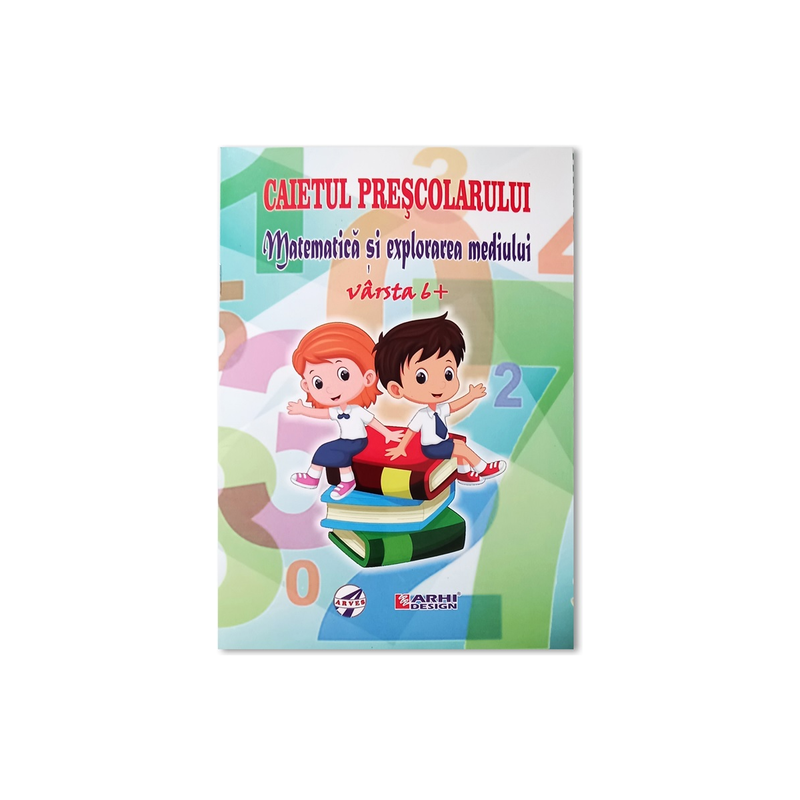 Caietul prescolarului - Matematica si explorarea mediului, varsta 6+ 24 file